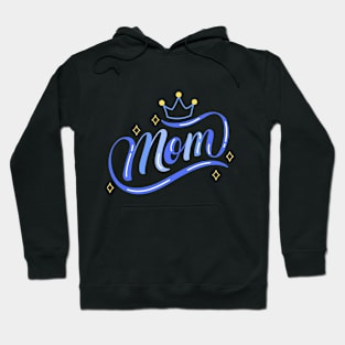 Mom is King! Hoodie